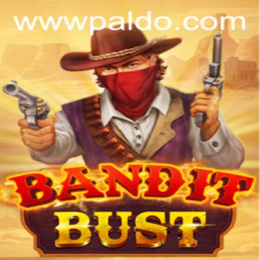 BanditBust: A Thrilling Adventure in the World of PALDO